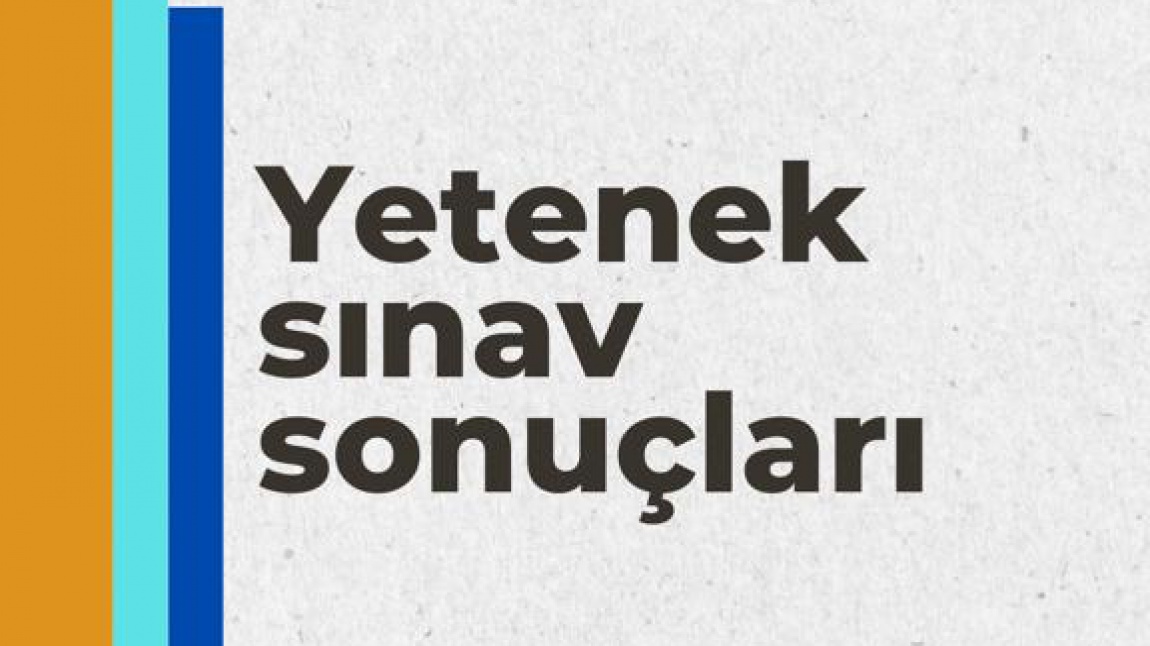 YETENEK SINAV SONUÇLARI