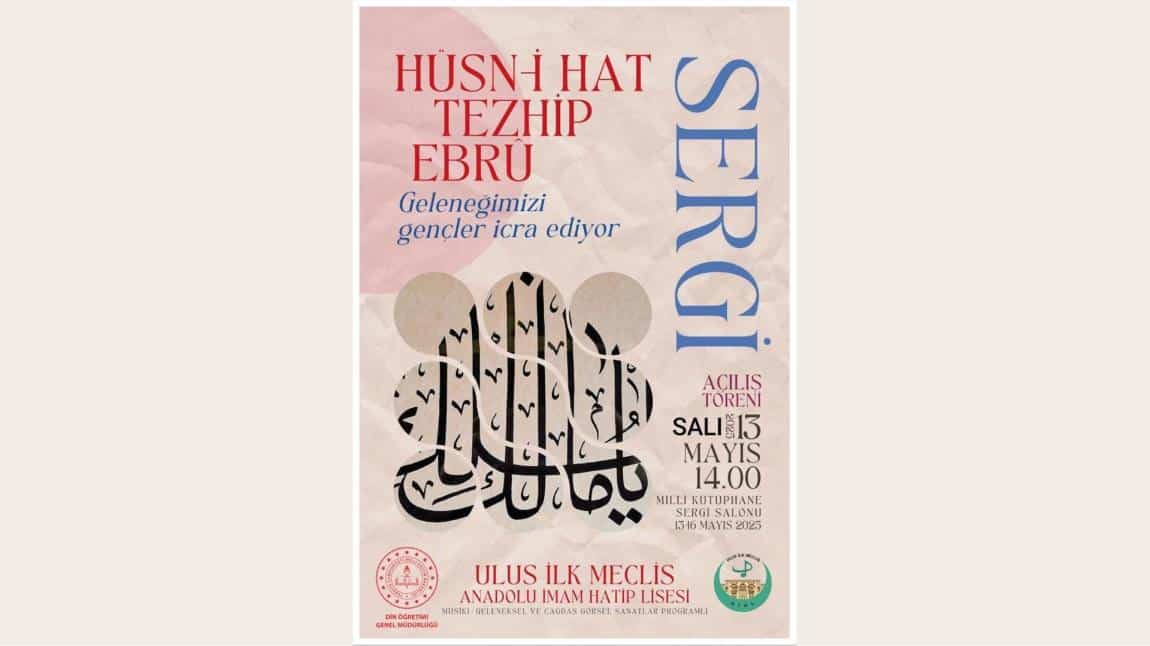 OKULUMUZUN HÜSN-İ HAT, TEZHİP VE EBRU SERGİSİNE DAVETLİSİNİZ.